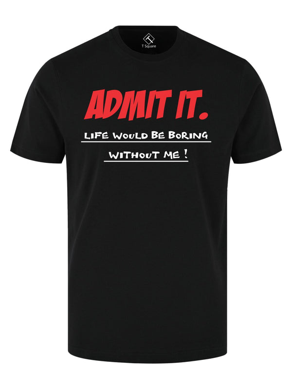 TEXT – ADMIT IT Regular T-SHIRT