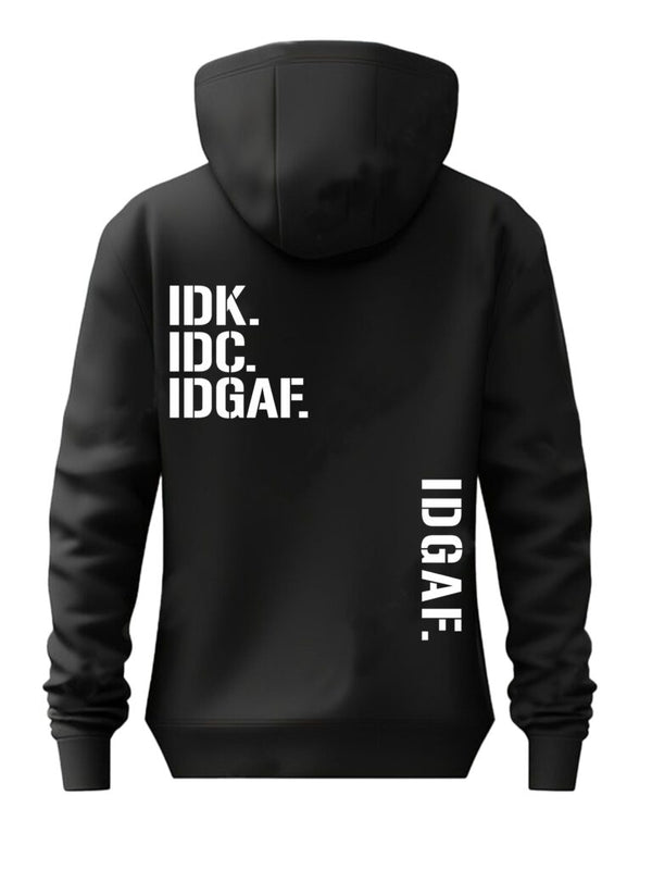 IDK IDC IDGAF PREMIUM PULLOVER HOODIE